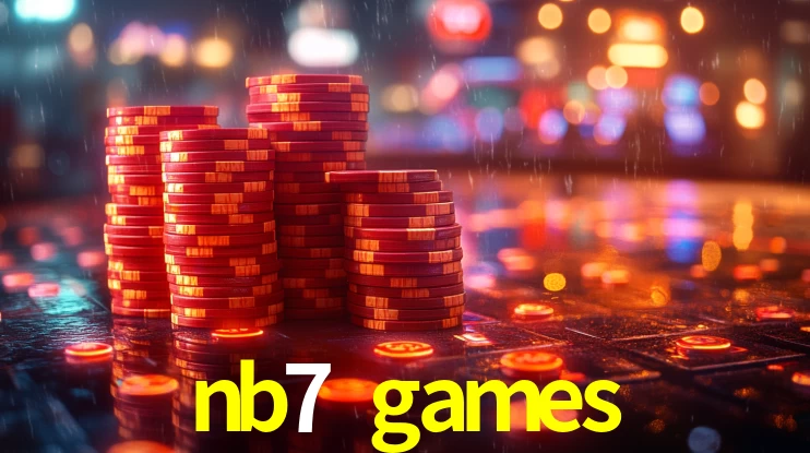Explore as vantagens do nb7 games: serviço profissional e confiabilidade